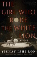Yishay Ishi Ron - Girl Who Rode the White Lion, Häftad