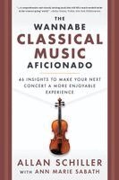 Allan Schiller - Wannabe Classical Music Aficionado, Häftad