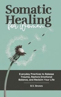 bokomslag Somatic Healing for Women