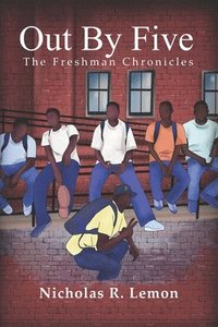 bokomslag Out By Five: The Freshman Chronicles