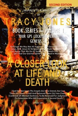 Closer Look at Life and Death Second Edition Book I Volume I