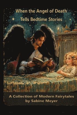 Meyer - When the Angel of Death Tells Bedtime Stories, Häftad