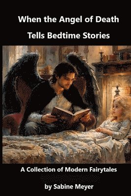 bokomslag When the Angel of Death Tells Bedtime Stories