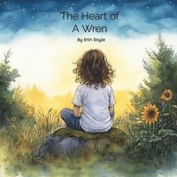 bokomslag The Heart of a Wren