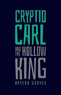 bokomslag Cryptid Carl and the Hollow King