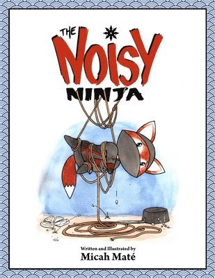 bokomslag The Noisy Ninja