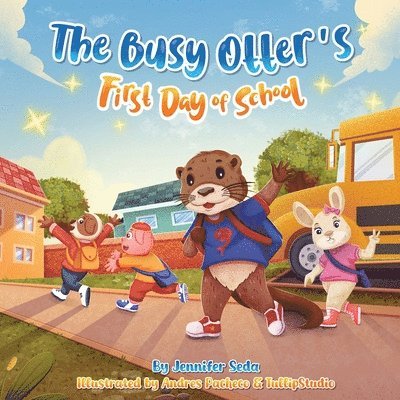 Jennifer Seda - Busy Otter's First Day of School, Häftad