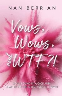 bokomslag Vow's, Wow's, and WTF?!