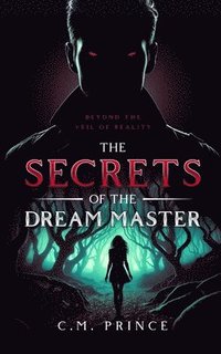bokomslag The Secrets of the Dream Master