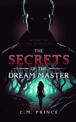 bokomslag The Secrets of the Dream Master