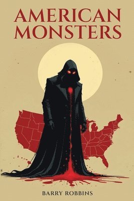 Barry Robbins - American Monsters, Häftad