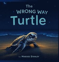 bokomslag The Wrong Way Turtle