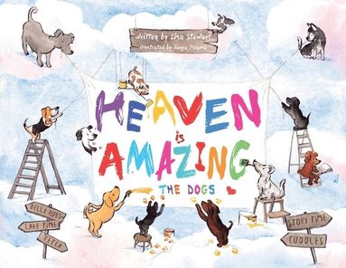 bokomslag Heaven Is Amazing - The Dogs