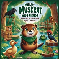 bokomslag Millie the Muskrat and Friends Story and Activity Book