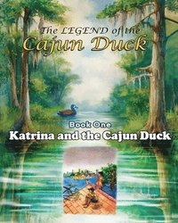 bokomslag Legend of the Cajun Duck, Book One