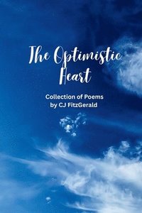 bokomslag The Optimistic Heart: Edited Version