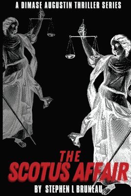 bokomslag The Scotus Affair: A Dimase Augustin Thriller