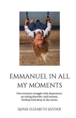 bokomslag Emmanuel in All My Moments
