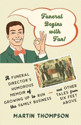 Funeral Begins with Fun!