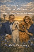 The Mulligan Chronicles: A Story of Loss, Faith and Redemption