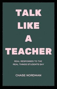 bokomslag Talk Like a Teacher