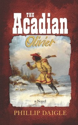 Phillip Daigle - Acadian, Häftad