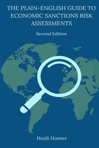 bokomslag Plain-English Guide to Economic Sanctions Risk Assessments