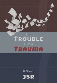 bokomslag Trouble with Trauma