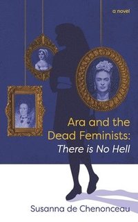 bokomslag Ara and the Dead Feminists