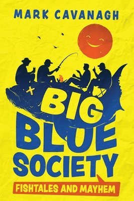Mark Cavanagh, Norman Hansen, Brian Cavanagh - Big Blue Society, Häftad