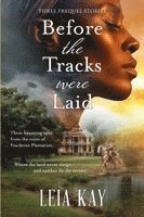 Before the Tracks Were Laid