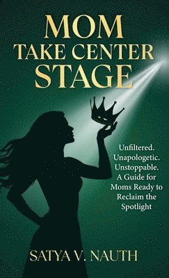 Mom Take Center Stage