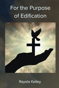 bokomslag For the Purpose of Edificaiton