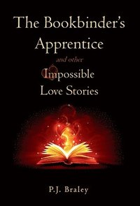 bokomslag Bookbinder's Apprentice and other Impossible Love Stories