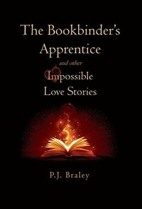 bokomslag The Bookbinder's Apprentice and other Impossible Love Stories