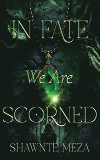 bokomslag In Fate We Are Scorned