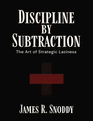 bokomslag Discipline by Subtraction
