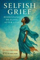 Malika Williams - Selfish Grief, Häftad