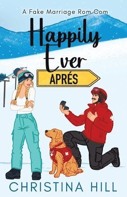Christina Hill - Happily Ever Aprés, Häftad