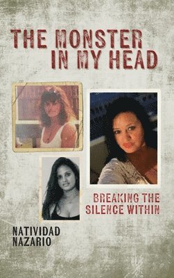 bokomslag The Monster In My Head: Breaking the Silence Within
