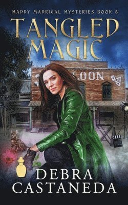 Tangled Magic (Maddy Madrigal Mysteries Book 5)