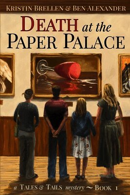 Death at the Paper Palace: A Tales & Tails Mystery: A Tales & Tails Mystery