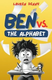 bokomslag Ben Vs. The Alphabet: The Alphabet