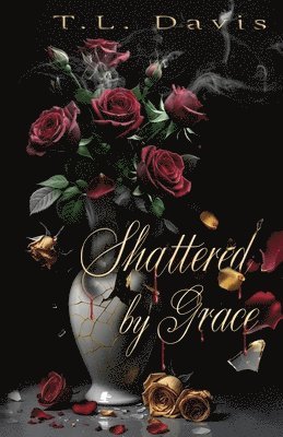 bokomslag Shattered by Grace