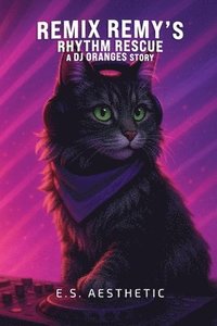 bokomslag Remix Remy's Rhythm Rescue: a DJ ORANGES Story About Phrasing, Timing, and Musical Flow