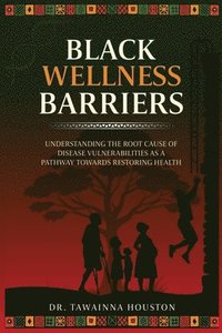 bokomslag Black Wellness Barriers