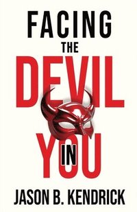 bokomslag Facing The Devil In You