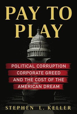 Stephen Keller - Pay to Play, Inbunden