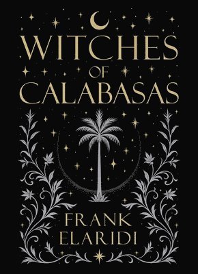 Frank Elaridi - Witches of Calabasas, Inbunden