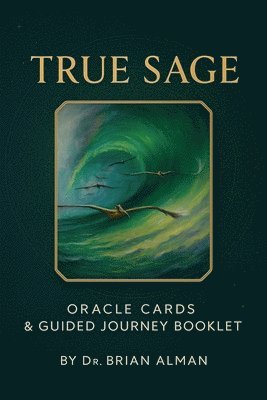 Dr. Brian Alman - True Sage: Oracle Cards & Guided Journey Booklet, Häftad